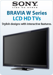Sony Bravia W Series LCD HD TV's