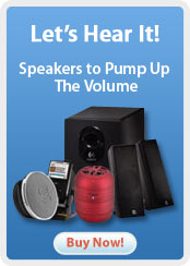 Let's Hear It! &nbsp;Speakers to Pump Up The Volume!