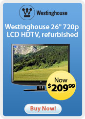 Westinghouse 26" 720p LCD HDTV, refurbished