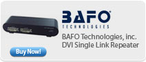 BAFO Technologies, inc. &nbsp;DVI Single Link Repeater