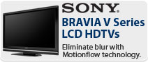 Sony BRAVIA V Series LCD HDTVs