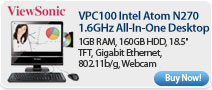 ViewSonic VPC100 Intel Atom N270 1.6GHz All-In-One Desktop - 1GB RAM, 160GB HDD, 18.5" TFT, Gigabit Ethernet, 802.11b/g, Webcam
