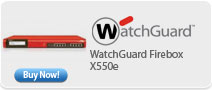 WatchGuard &nbsp;Firebox X550e