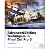 Pearson Education Apple Pro Training Series: Advanced Editing Techniques in Final Cut Pro 5 0-321-33549-X